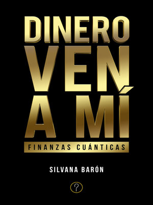 cover image of Dinero, ven a mí